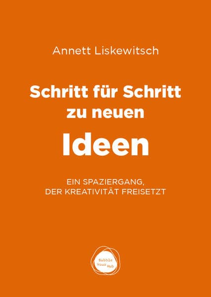 Schritt für Schritt zu neuen Ideen