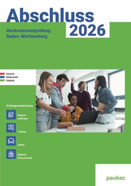 Abschluss 2026 - Werkrealschulprüfung Baden-Württemberg - Aufgabenband - Originalprüfungen mit Trainingsteil für die Fächer Deutsch, Mathematik, Englisch