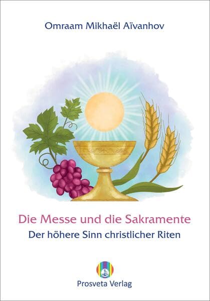 Die Messe und die Sakramente