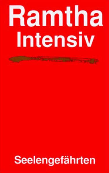 Ramtha intensiv - Seelengefährten