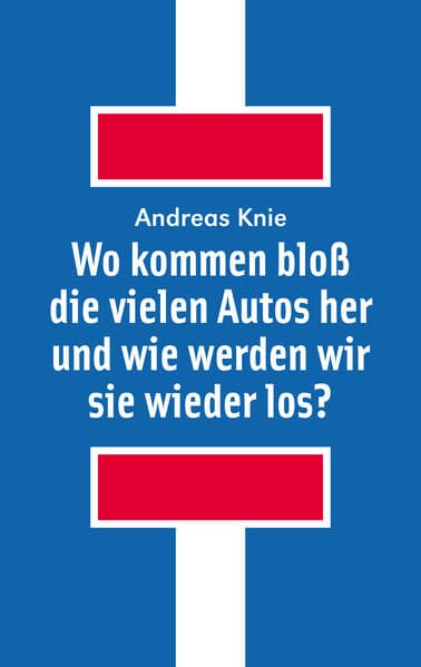 Wo kommen bloß die vielen Autos her und wie werden wir sie wieder los?