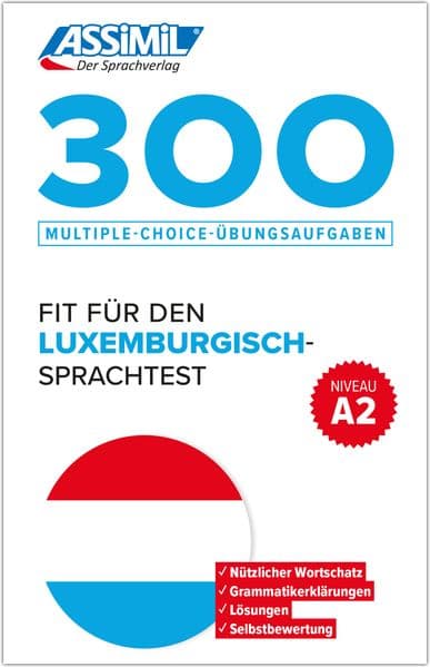 ASSiMiL 300 Multiple-Choice-Übungsaufgaben - Fit für den Luxemburgisch-Sprachtest - Niveau A2