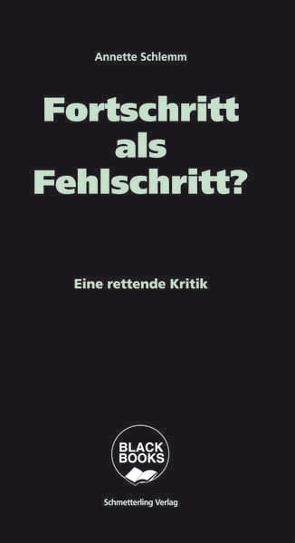 Fortschritt als Fehlschritt