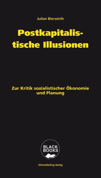 Postkapitalistische Illusionen