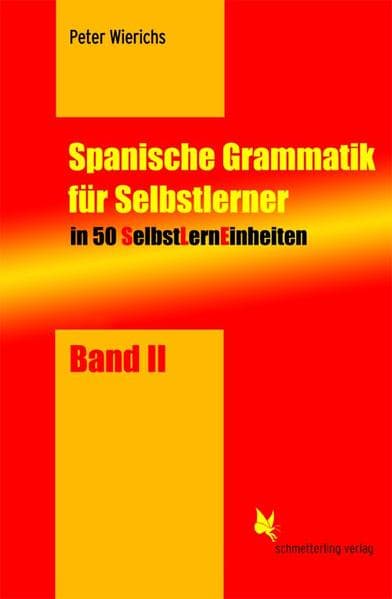 SelbstLernEinheiten Spanisch. BD 2: SelbstLernEinheiten Spanisch / Spanische Grammatik für Selbstlerner