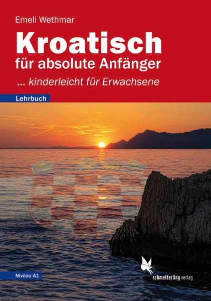 Kroatisch für absolute Anfänger/Lehrbuch