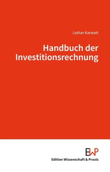Handbuch der Investitionsrechnung