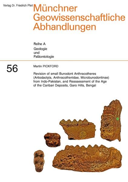 Revision of small Bunodont Anthracotheres (Artiodactyla, Anthracotheriidae, Microbunodontinae) from Indo-Pakistan, and Reassessment of the Age of the Caribari Deposits, Garo Hills, Bengal