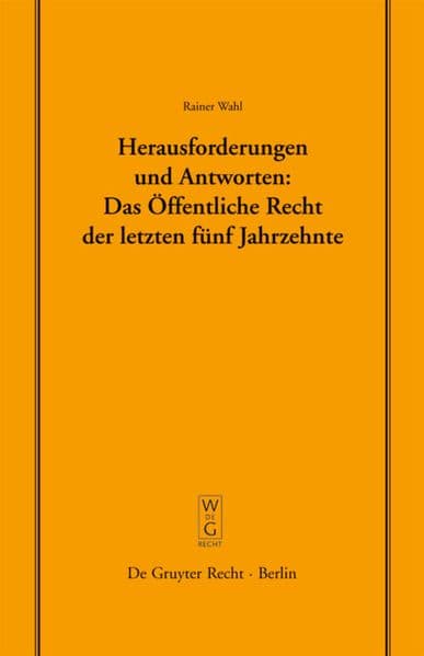 Herausforderungen und Antworten: Das Öffentliche Recht der letzten fünf Jahrzehnte