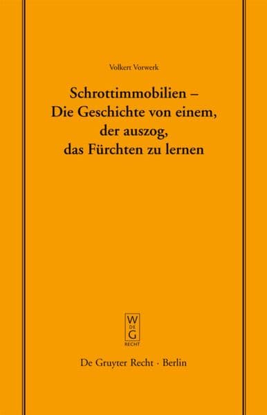 Schrottimmobilien - Die Geschichte von einem, der auszog, das Fürchten zu lernen