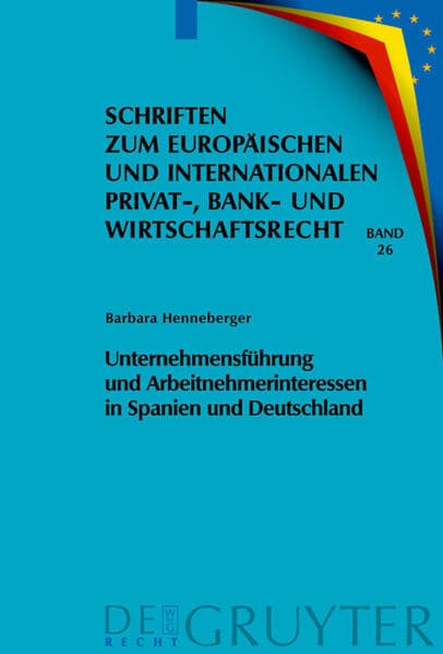 Unternehmensführung und Arbeitnehmerinteressen in Spanien und Deutschland