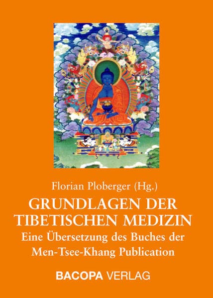 Grundlagen der Tibetischen Medizin