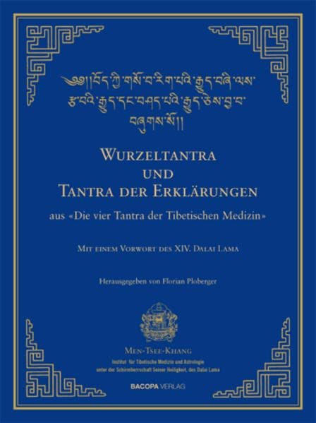 Wurzel-Tantra und Tantra der Erklärungen der tibetischen Medizin