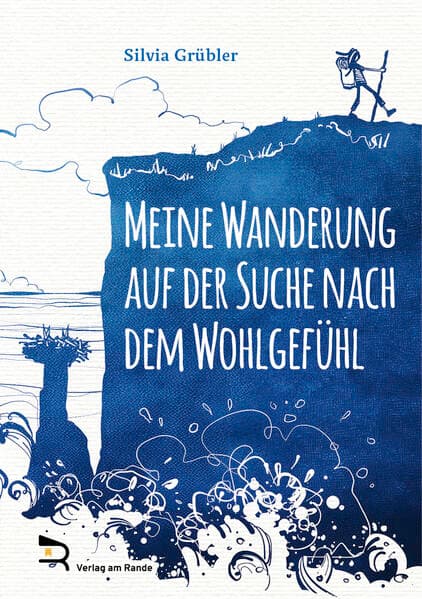 MEINE WANDERUNG AUF DER SUCHE NACH DEM WOHLGEFÜHL