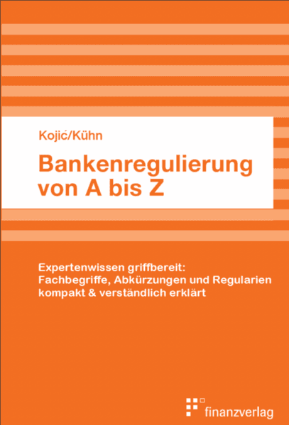 Bankenregulierung von A bis Z