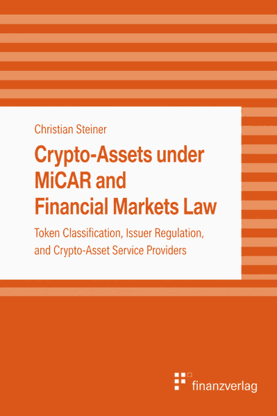 Crypto-Assets under MiCAR and Financial Markets Law