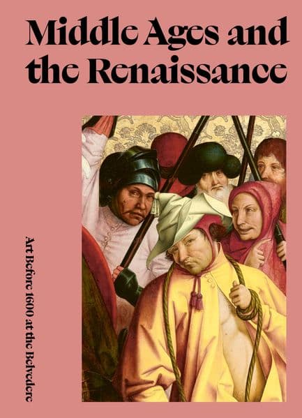 Middle Ages and the Renaissance. Art Before 1600 at the Belvedere 