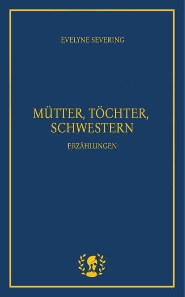 Mütter, Töchter, Schwestern