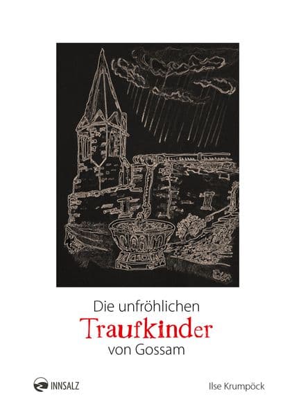 Die unfröhlichen Traufkinder von Gossam