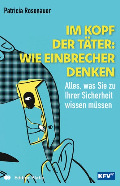 Im Kopf der Täter: Wie Einbrecher denken