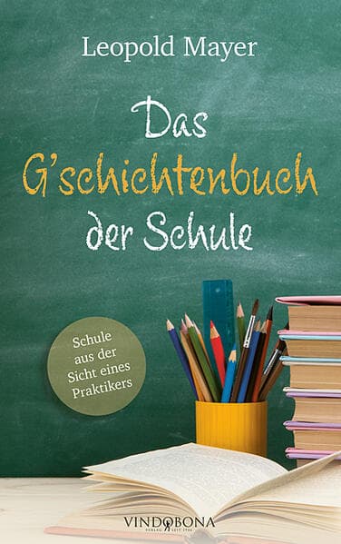 Das G'schichtenbuch der Schule