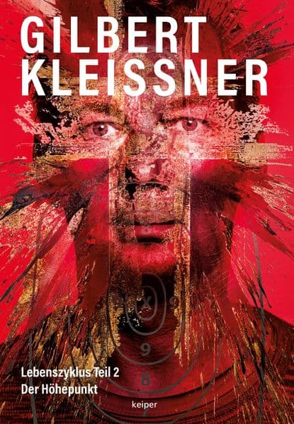 GILBERT KLEISSNER - Lebenszyklus Teil 2 - Der Höhepunkt