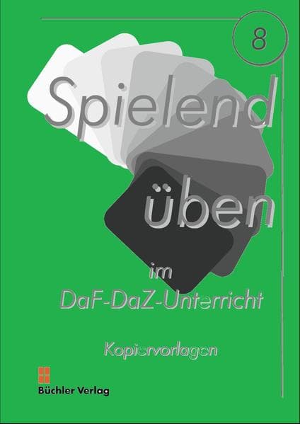 Spielend üben 8 (A1-B1) Kopiervorlagen (Nomen, Verben, Sätze) lehrmittelunabhängig