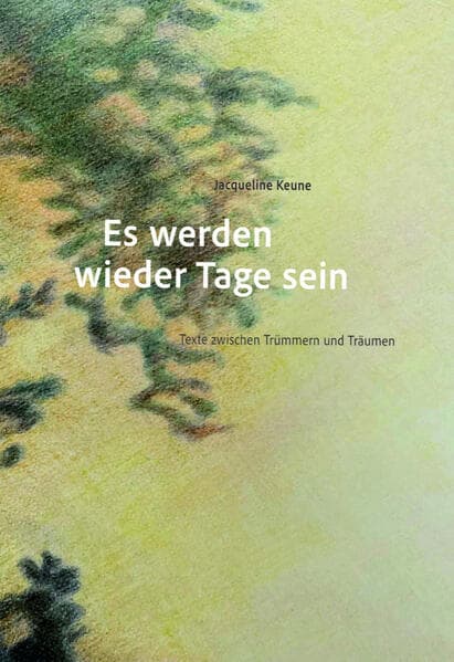 Es werden wieder Tage sein