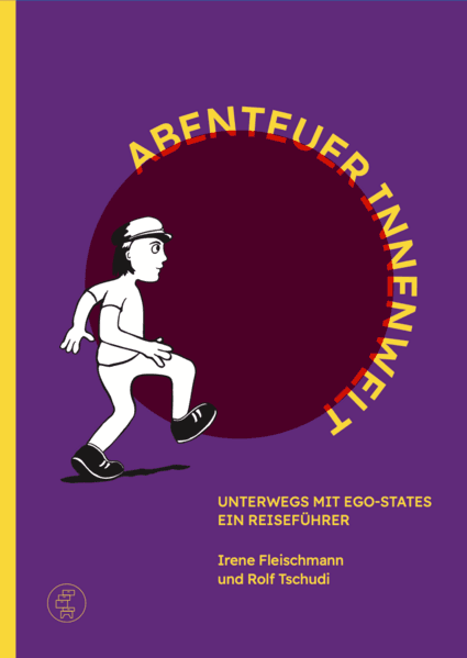 Abenteuer Innenwelt - Unterwegs mit Ego-States