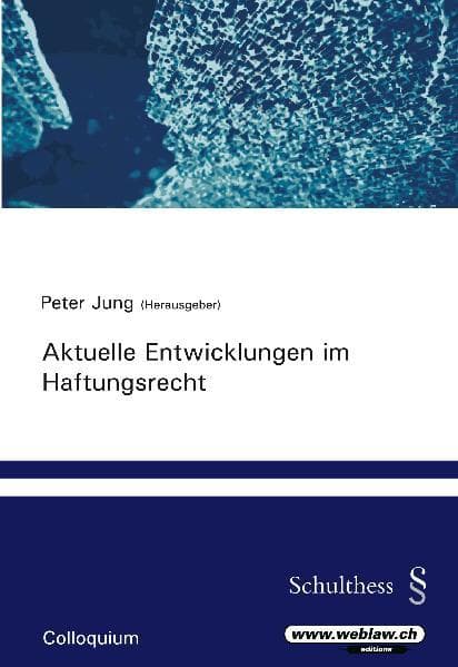 Aktuelle Entwicklungen im Haftungsrecht
