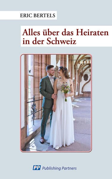 Alles über das Heiraten in der Schweiz