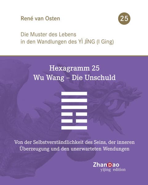 Hexagramm 25 – Wu Wang – Die Unschuld