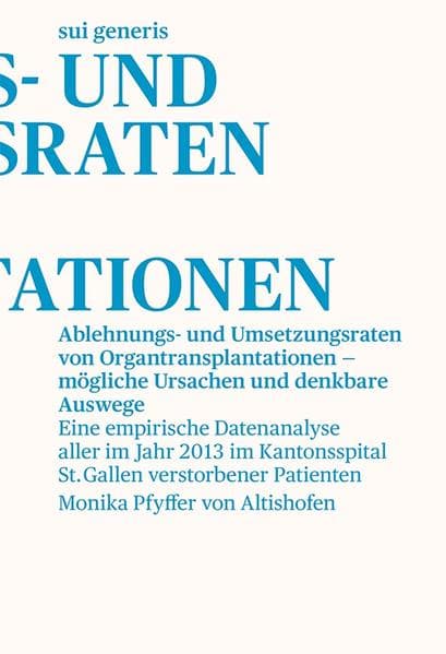 Ablehnungs- und Umsetzungsraten von Organtransplantationen – mögliche Ursachen und denkbare Auswege