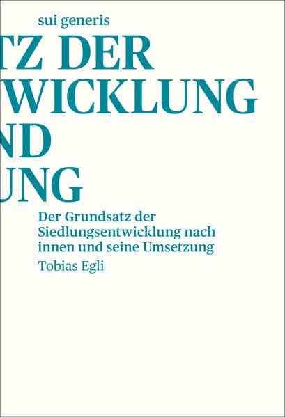 Der Grundsatz der Siedlungsentwicklung nach innen und seine Umsetzung