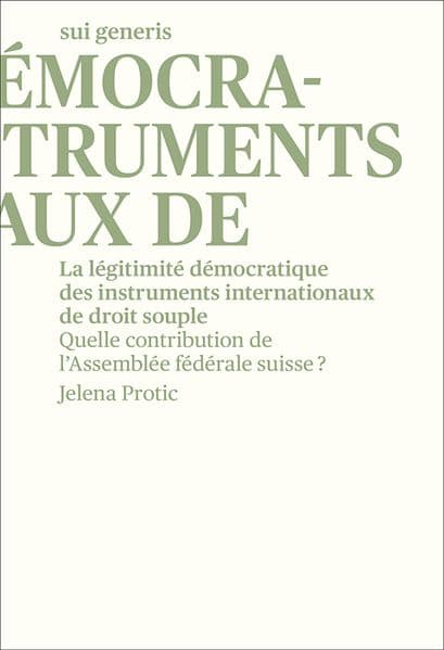 La légitimité démocratique des instruments internationaux de droit souple