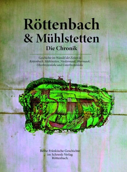 Röttenbach und Mühlstetten. Die Chronik