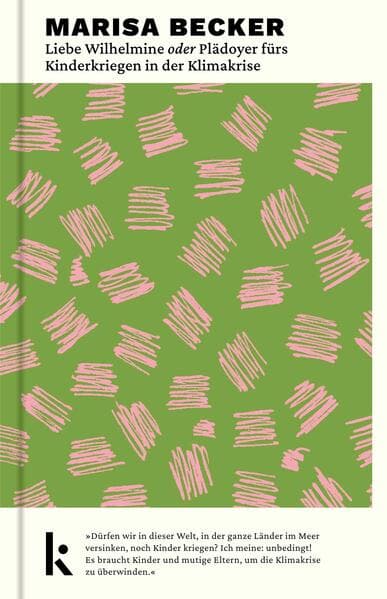 Liebe Wilhelmine oder Plädoyer fürs Kinderkriegen in der Klimakrise