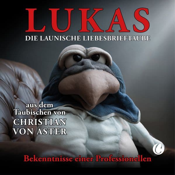 LUKAS. Die launische Liebesbrieftaube