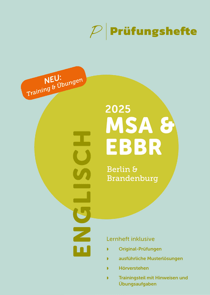 Prüfungsheft & Training - 2025 Englisch MSA und eBBR - Berlin und Brandenburg - Original-Prüfungen und Lösungen