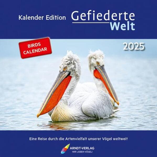 Kalender Edition Gefiederte Welt