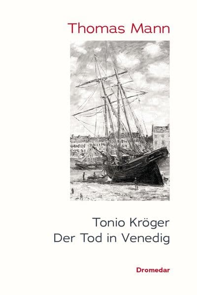 Tonio Kröger / Der Tod in Venedig