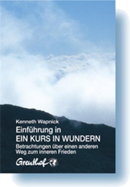 Einführung in EIN KURS IN WUNDERN