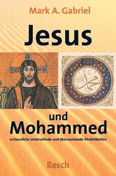' Jesus und Mohammed - erstaunliche Unterschiede und überraschende Ähnlichkeiten'