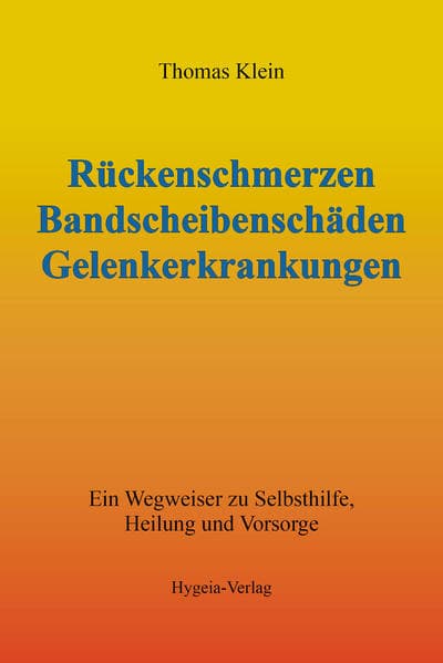 Rückenschmerzen, Bandscheibenschäden und Gelenkerkrankungen