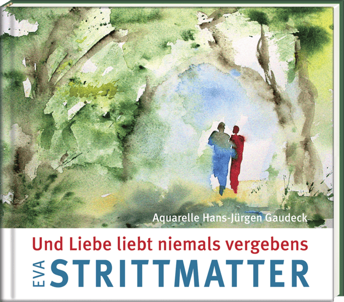 Und Liebe liebt niemals vergebens