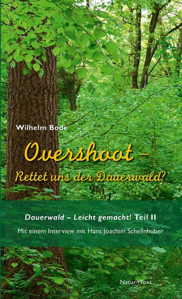 Overshoot - Rettet uns der Dauerwald?