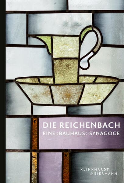 DIE REICHENBACH – EINE 'BAUHAUS'-SYNAGOGE
