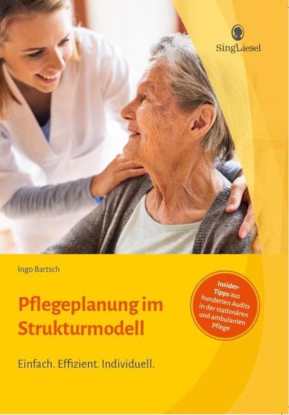 Pflegeplanung im Strukturmodell. Effizient und individuell beschreiben
