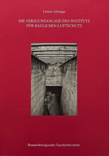 Die Versuchsanlage des Instituts für baulichen Luftschutz