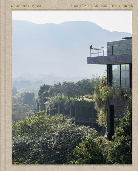 Geoffrey Bawa: Architecture for the Senses